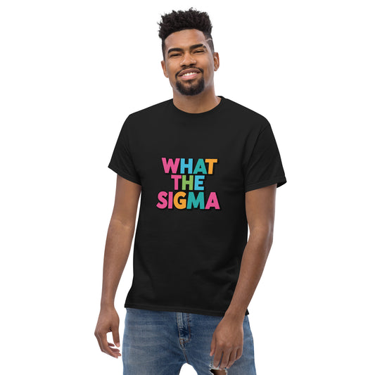 Black WHAT THE SIGMA t-shirt with bold white lettering, flat lay view